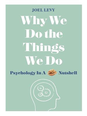 cover image of Why We Do the Things We Do